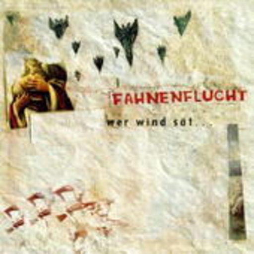 Fahnenflucht – Wer Wind sät...