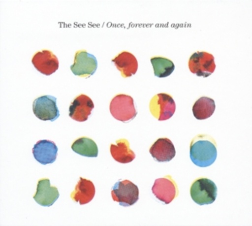 The See See – Once Forever And Again