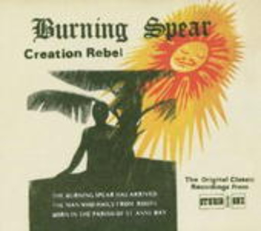 Burning Spear – Creation Rebel