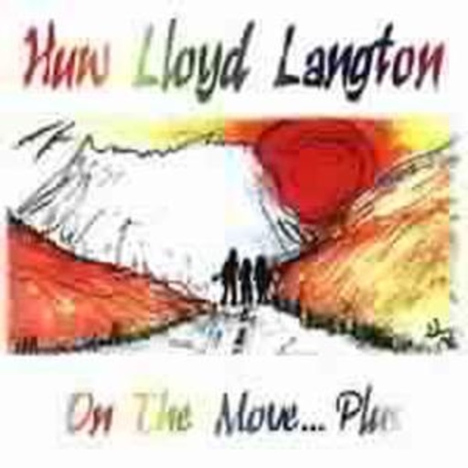 Huw Lloyd Langton – On The Move ... Plus