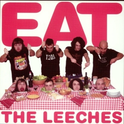 The Leeches – Eat The Leeches
