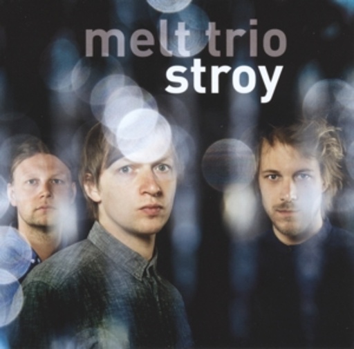 Melt Trio – Stroy