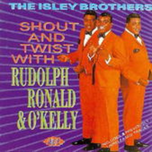 The Isley Brothers – Shout And Twist With Rudolf Ronald & O'Kelly