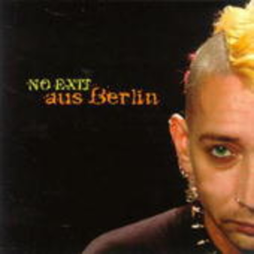 No Exit – Aus Berlin