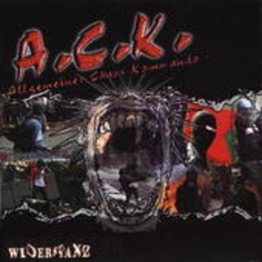 Allgemeines Chaos Kommando (A.C.K.) – Widerstand