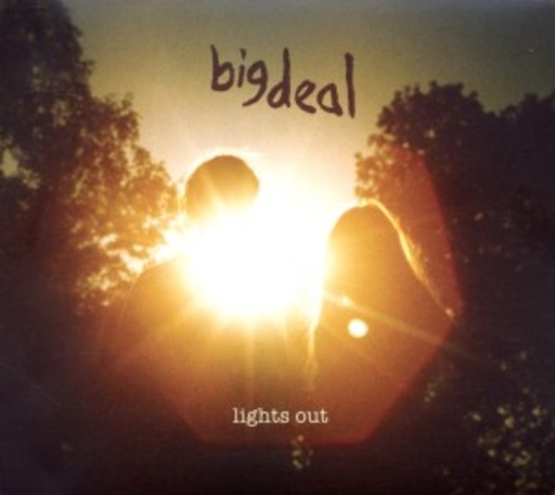 Big Deal – Lights Out