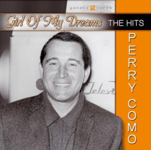 Perry Como – Girl Of My Dreams