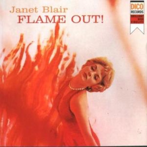Janet Blair – Flame Out!