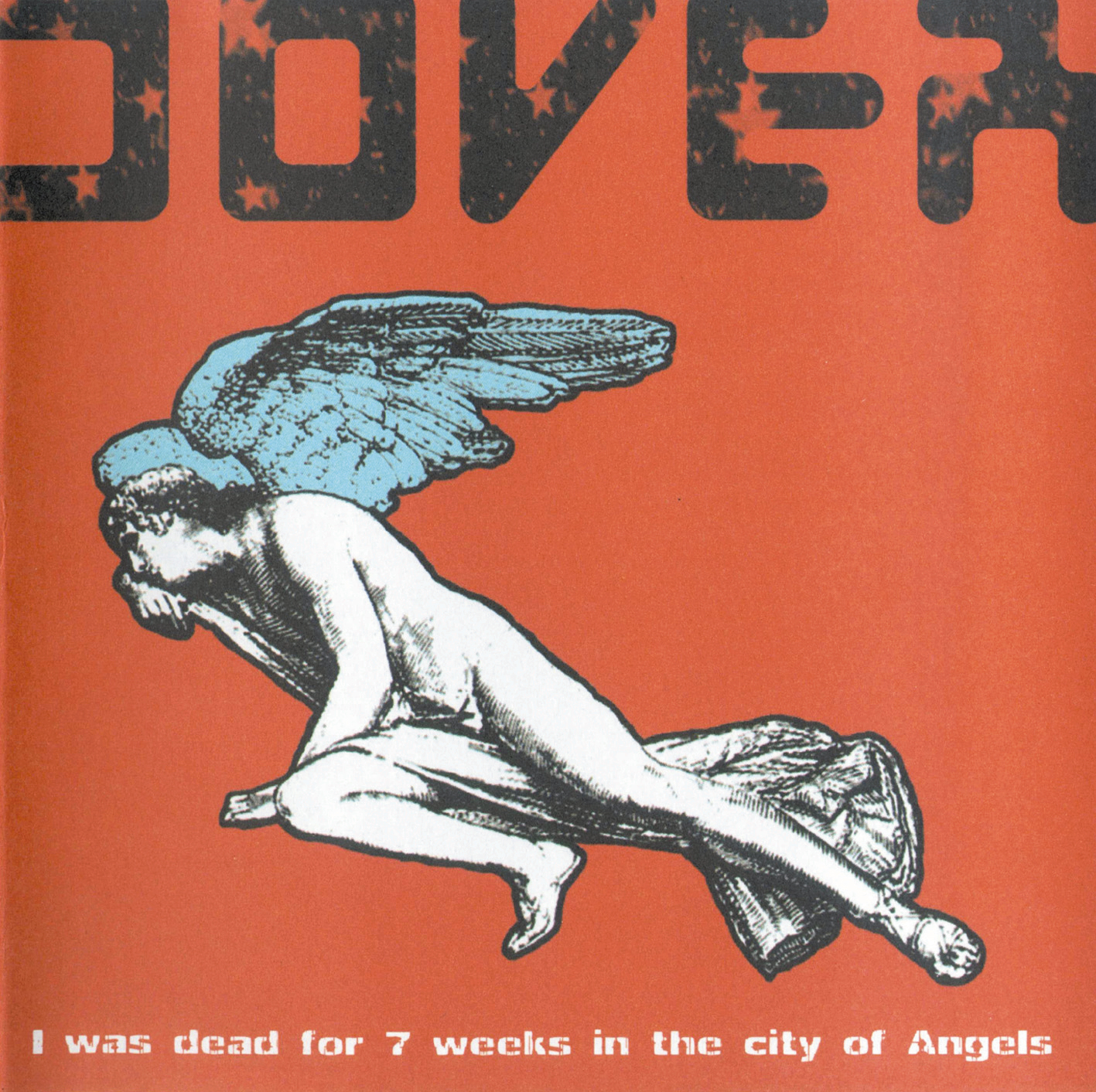 Dover – I Was Dead For 7 Weeks In The City Of Angels