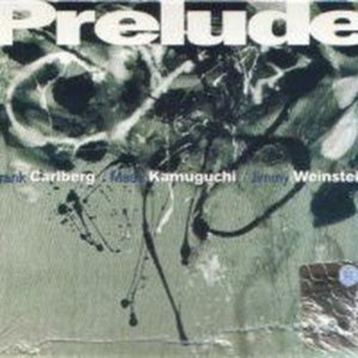 Carlberg/Kamaguchi/Weinstein – Prelude