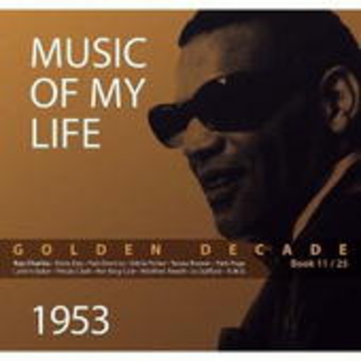 Diverse – Golden Decade 11 - Music Of My Life: 1953