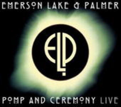 Emerson, Lake & Palmer – Pomp & Ceremony - Live