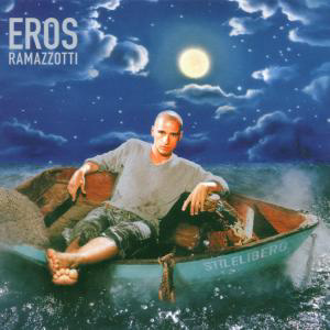 Eros Ramazzotti – Stilelibero