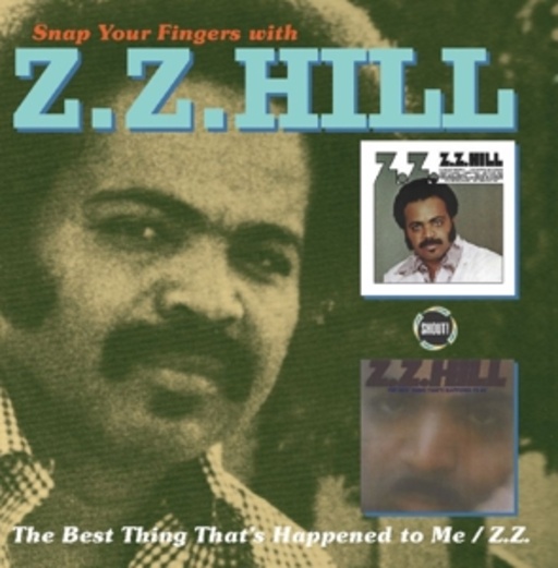 Z. Z. Hill – Snap Your Fingers/Z.Z.