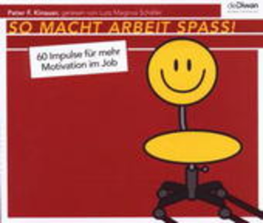 Peter F. Kinauer – So macht Arbeit Spass!