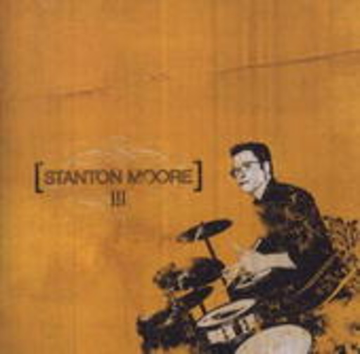 Stanton Moore – III