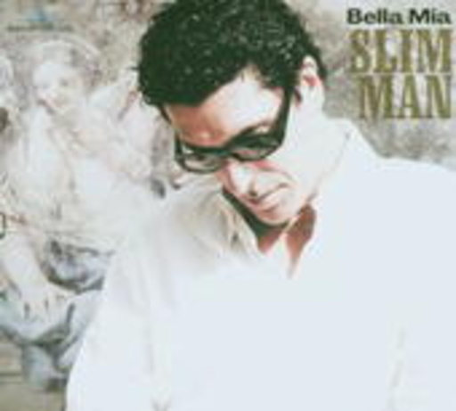 Slim Man – Bella Mia