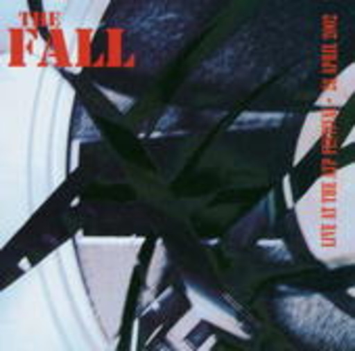 The Fall – Live At The ATP Festival 2002