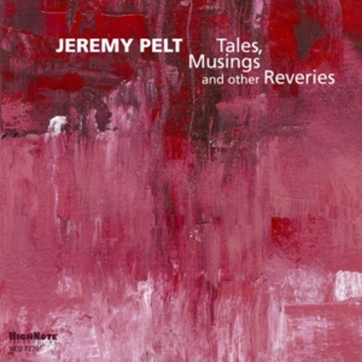 Jeremy Pelt – Tales, Musings And Other Reveries