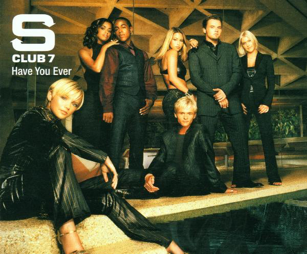 S Club 7 – Have You Ever