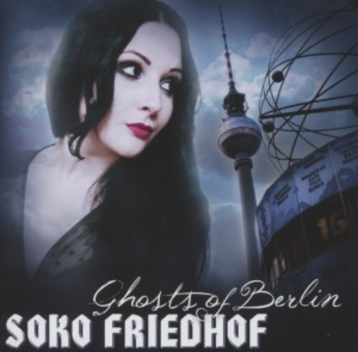 Soko Friedhof – Ghosts Of Berlin