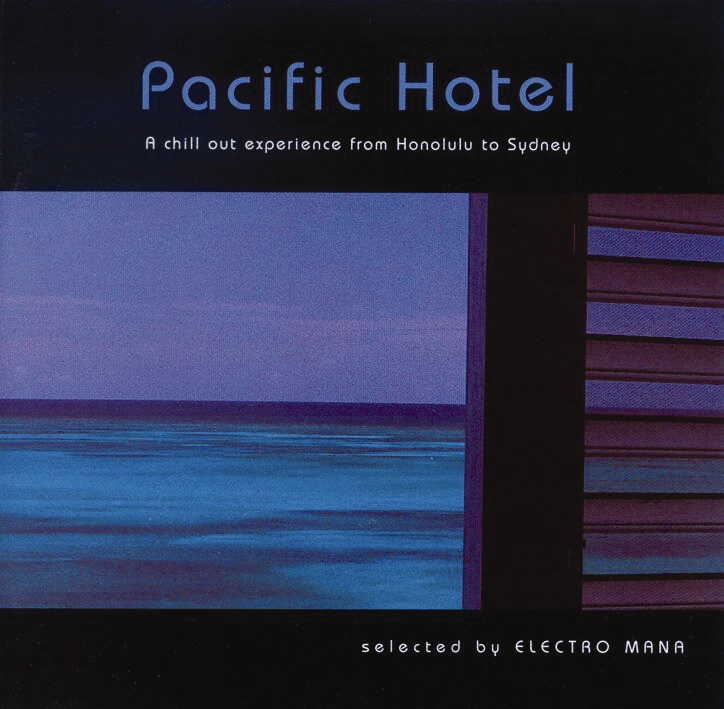Diverse – Pacific Hotel - A Chill Out Experience