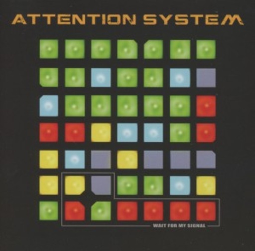 Attention System – Wait For My Signal