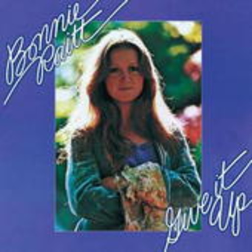 Bonnie Raitt – Give It Up (Digitally Remastered)