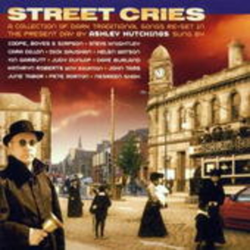 Ashley Hutchings – Street Cries