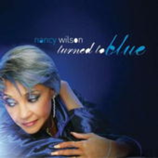 Nancy Wilson – Turned To Blue