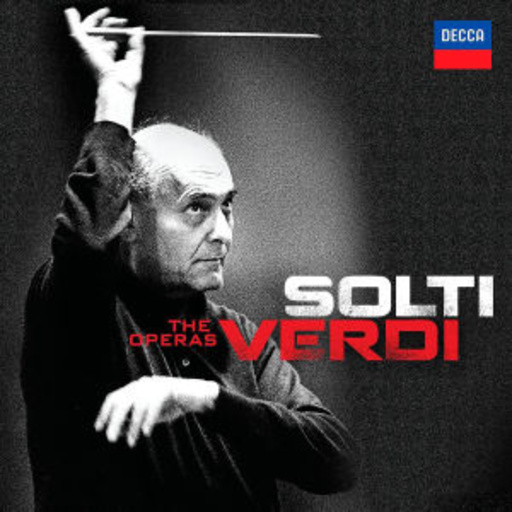 Georg Solti – The Verdi Operas