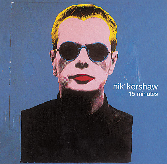 Nik Kershaw – 15 Minutes