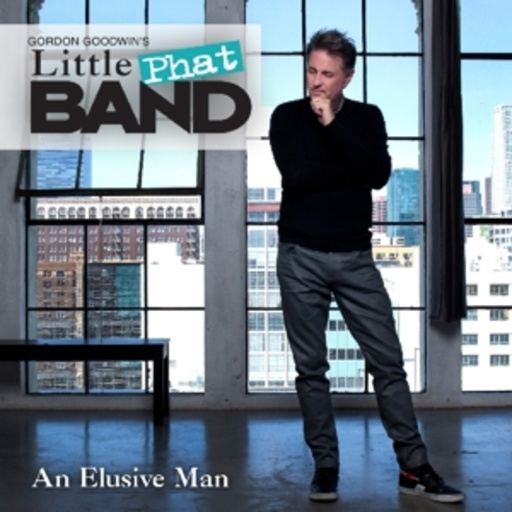 Gordon Goodwin's Little Phat Band – An Elusive Man