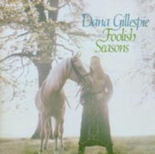 Dana Gillespie – Foolish Seasons