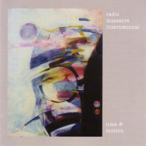 Radio Massacre International – Time & Motion