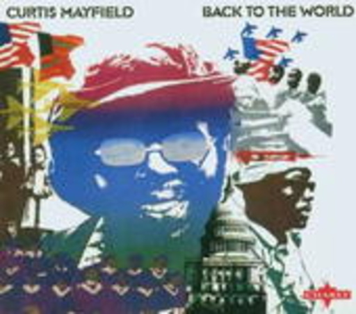 Curtis Mayfield – Back To The World