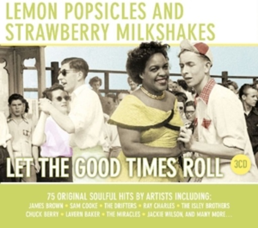 Diverse – Lemon Popsicles And Strawberry Milkshakes - Let The Good Times Roll