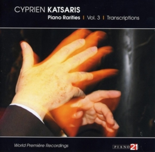 Cyprien Katsaris – Piano Rarities Vol. 3 - Transcriptions