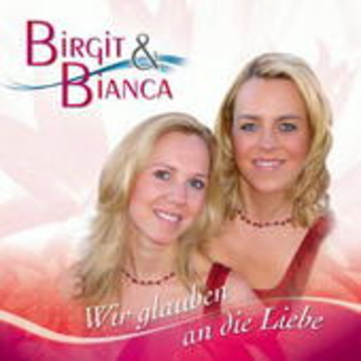 Birgit & Bianca – Wir glauben an die Liebe