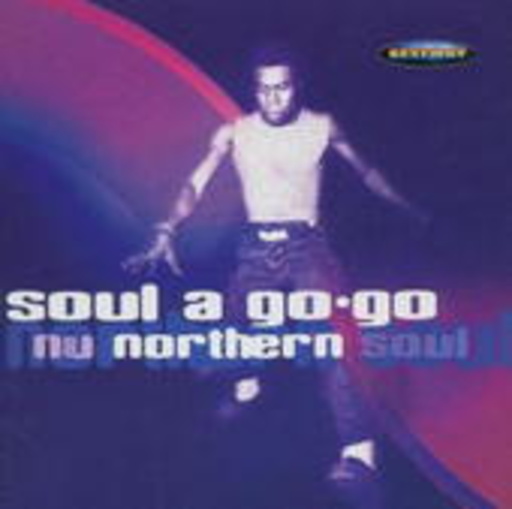 Diverse – Soul A Go-Go - Nu Northern Soul