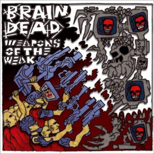 Braindead – Weapons Of The Weak