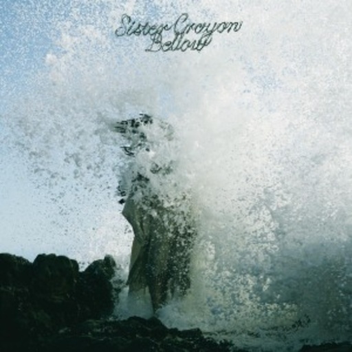 Sister Crayon – Bellow