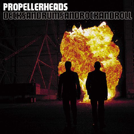 Propellerheads – Decksanddrumsandrockandroll