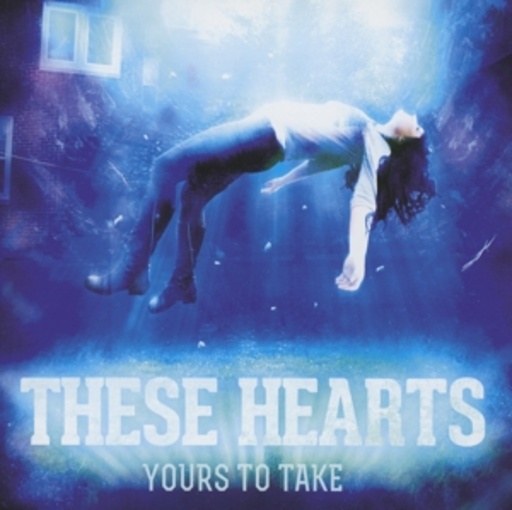 These Hearts – Yours To Take