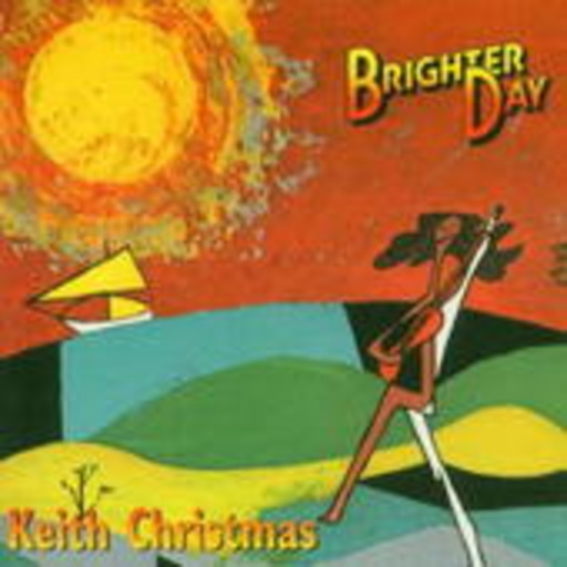 Keith Christmas – A Brighter Day