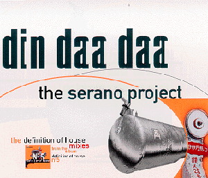 The Serano Project – Din Daa Daa