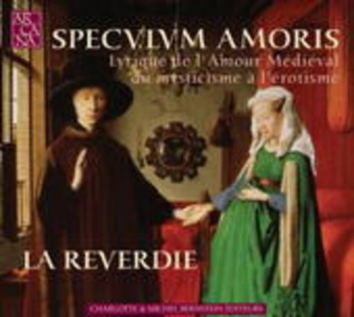 La Reverdie – Speculum Amoris