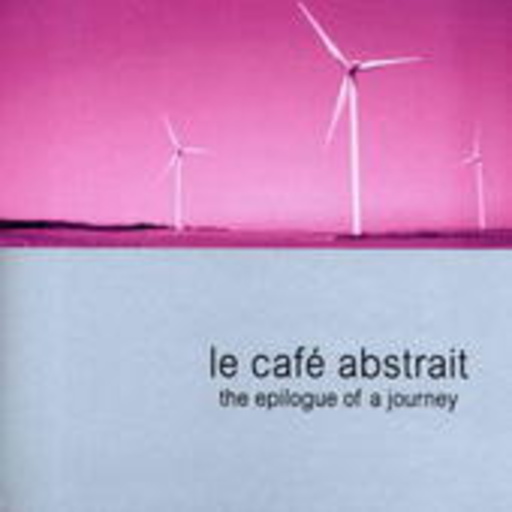 Le Café Abstrait Vol. 5 – Epilogue Of A Journey