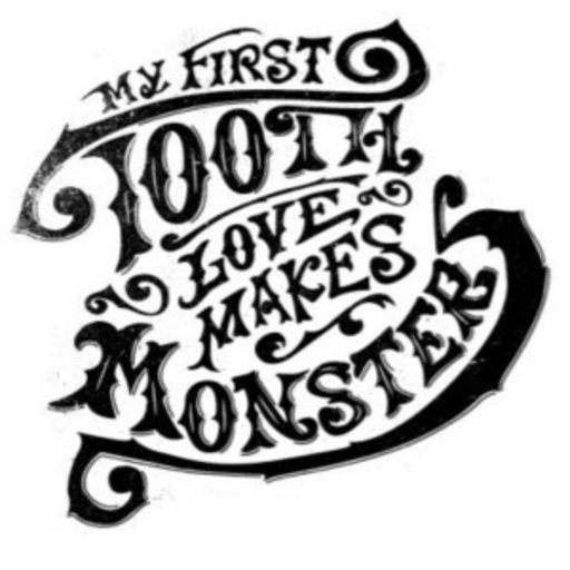 My First Tooth – Love Make Monsters