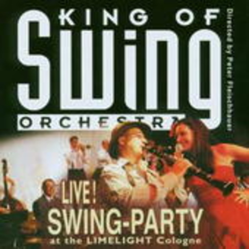 King Of Swing Orchestra – Swing Party Cologne - Live At The Limelight